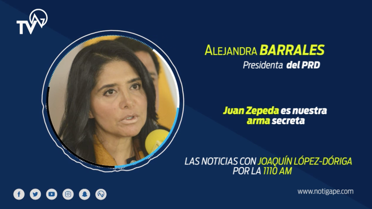Juan Zepeda es nuestra arma secreta: Alejandra Barrales
