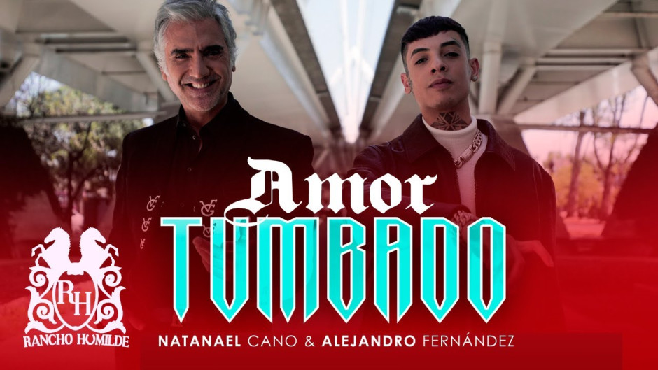 Alejandro Fernández y Natanael Cano lanzan "Amor Tumbado" 