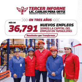 Reynosa en ascenso y transformación: Tercer Informe de Gobierno del Presidente Carlos Peña Ortiz 