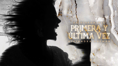 Alejandra Guzmán lanza su nuevo sencillo "Primera y Última Vez"