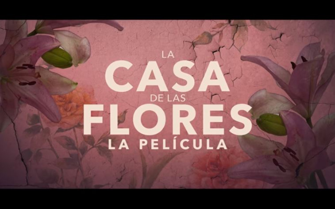 Ya hay fecha para el estreno de "La casa de las flores: La Película"